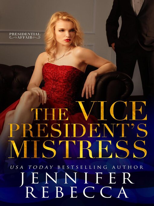 Title details for The Vice President's Mistress by Jennifer Rebecca - Available